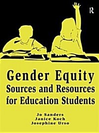 Gender Equity Sources and Resources for Education Students (Hardcover)