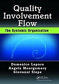 Quality, Involvement, Flow : The Systemic Organization (Hardcover)