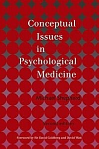 Conceptual Issues in Psychological Medicine (Hardcover, 2 ed)