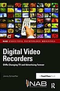 Digital Video Recorders : DVRs Changing TV and Advertising Forever (Hardcover)