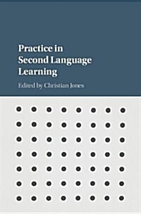 Practice in Second Language Learning (Hardcover)