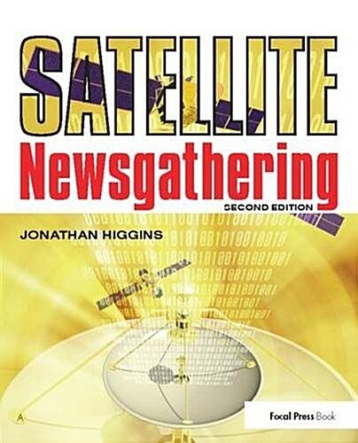 Satellite Newsgathering (Hardcover, 2 ed)