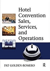 Hotel Convention Sales, Services and Operations (Hardcover)