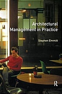 Architectural Management in Practice : A Competitive Approach (Hardcover)