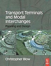 Transport Terminals and Modal Interchanges (Hardcover)