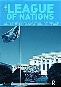 The League of Nations and the Organization of Peace (Hardcover)