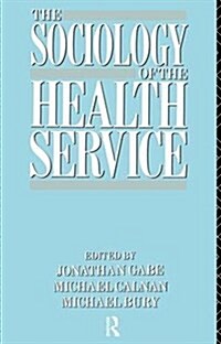 The Sociology of the Health Service (Hardcover)