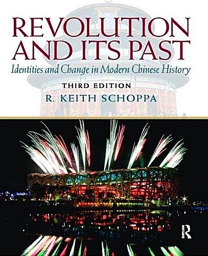 Revolution and Its Past : Identities and Change in Modern Chinese History (Hardcover, 3 New edition)