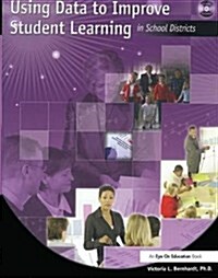 Using Data to Improve Student Learning in School Districts (Hardcover)