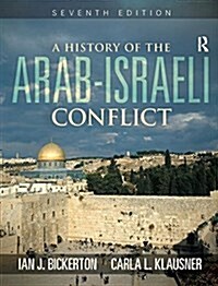 A History of the Arab-Israeli Conflict (Hardcover, 7 New edition)