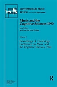 Music and the Cognitive Sciences 1990 (Hardcover)