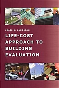 Life-Cost Approach to Building Evaluation (Hardcover)