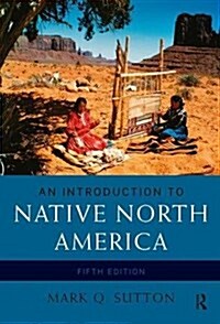 An Introduction to Native North America (Hardcover, 5 New edition)