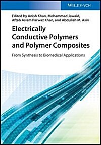 Electrically Conductive Polymers and Polymer Composites: From Synthesis to Biomedical Applications (Hardcover)