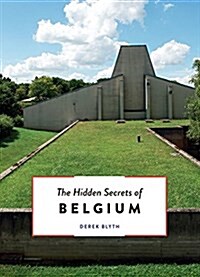 Hidden Belgium, Updated & Revised 1/15/21 (Paperback)