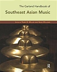 The Garland Handbook of Southeast Asian Music (Hardcover)