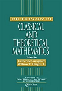 Dictionary of Classical and Theoretical Mathematics (Hardcover)