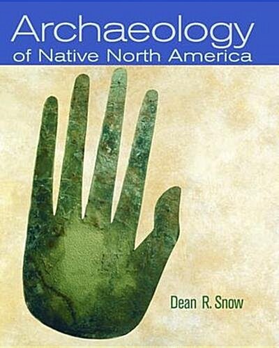 Archaeology of Native North America (Hardcover)