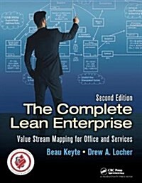 The Complete Lean Enterprise : Value Stream Mapping for Office and Services, Second Edition (Hardcover, 2 ed)