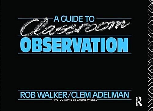 A Guide to Classroom Observation (Hardcover)
