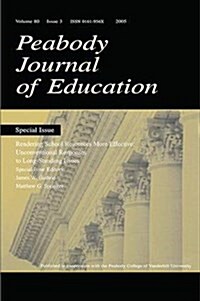 Rendering School Resources More Effective : Unconventional Reponses To Long-standing Issues:a Special Issue of the peabody Journal of Education (Hardcover)