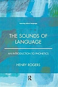 The Sounds of Language : An Introduction to Phonetics (Hardcover)