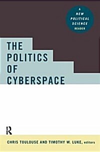 The Politics of Cyberspace (Hardcover)