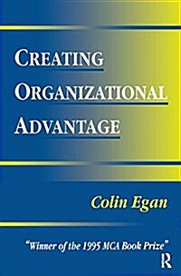 Creating Organizational Advantage (Hardcover)