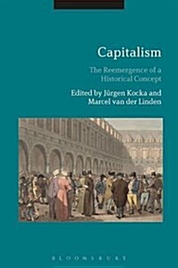 Capitalism : The Reemergence of a Historical Concept (Paperback)