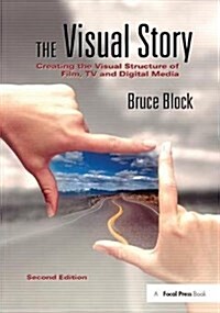 The Visual Story : Creating the Visual Structure of Film, TV and Digital Media (Hardcover, 2 New edition)