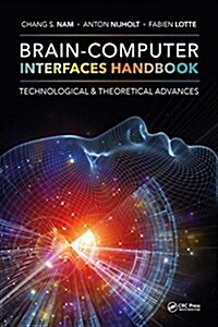 Brain-Computer Interfaces Handbook: Technological and Theoretical Advances (Hardcover)