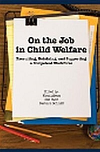 On the Job in Child Welfare (Paperback)