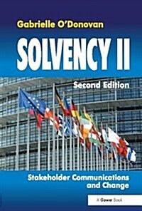 Solvency II : Stakeholder Communications and Change (Hardcover, 2 ed)