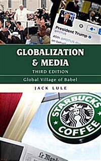 Globalization and Media: Global Village of Babel, Third Edition (Paperback, 3)