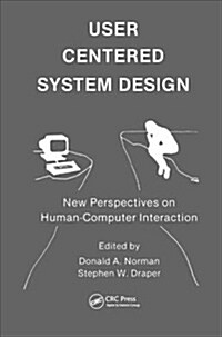 User Centered System Design : New Perspectives on Human-computer Interaction (Hardcover)