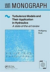 Turbulence Models and Their Application in Hydraulics (Hardcover)