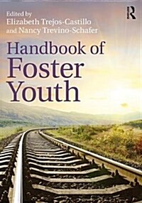 HANDBOOK OF FOSTER YOUTH (Paperback)