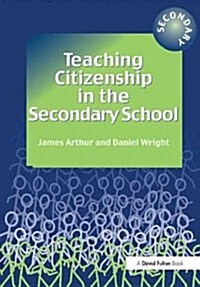 Teaching Citizenship in the Secondary School (Hardcover)