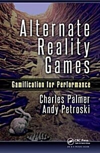Alternate Reality Games : Gamification for Performance (Hardcover)