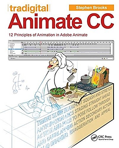 Tradigital Animate CC : 12 Principles of Animation in Adobe Animate (Hardcover)