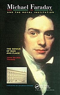 Michael Faraday and The Royal Institution : The Genius of Man and Place (PBK) (Hardcover)