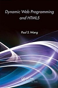 Dynamic Web Programming and HTML5 (Hardcover)