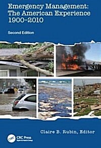 Emergency Management : The American Experience 1900-2010, Second Edition (Hardcover, 2 New edition)