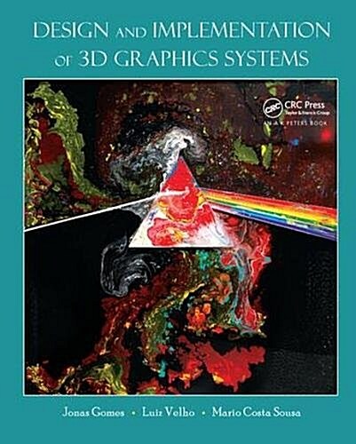 Design and Implementation of 3D Graphics Systems (Hardcover)