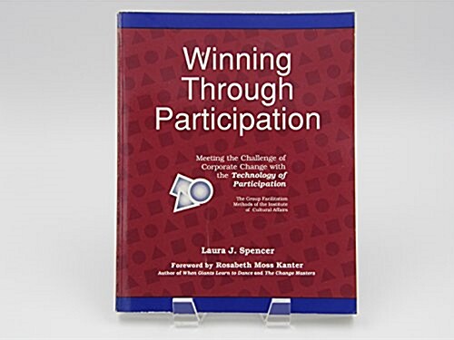 Winning Through Participation: Meeting the Challenge of Corporate Change With the Technology of Participation (Paperback, 0)