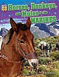 Horses, Donkeys, and Mules in the Marines (Library Binding)