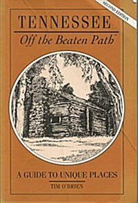 Tennessee: Off the Beaten Path/a Guide to Unique Places (Insiders Guide: Off the Beaten Path) (Paperback, 2nd)