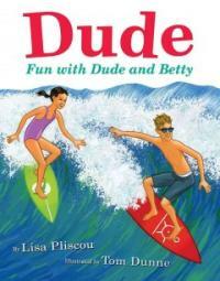 Dude: Fun with Dude and Betty (Hardcover)