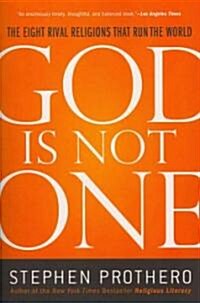 God Is Not One: The Eight Rival Religions That Run the World (Paperback)