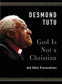 God Is Not a Christian: And Other Provocations (Hardcover)